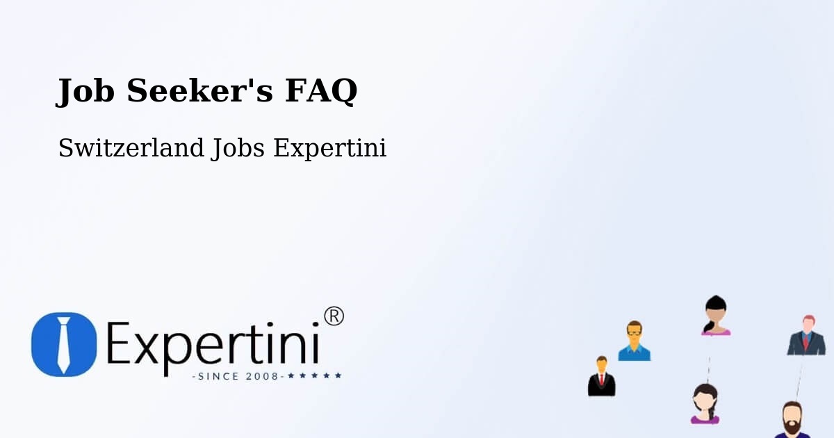 Job Seeker FAQ – Weinfelden - Switzerland Jobs Expertini